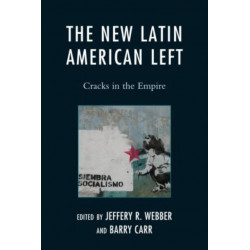 The New Latin American Left: Cracks in the Empire