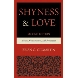 Shyness & Love: Causes, Consequences, and Treatment