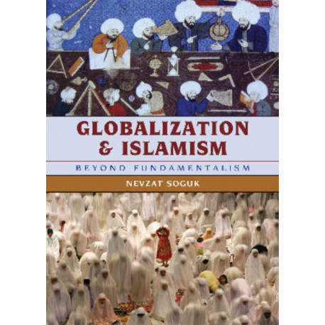 Globalization and Islamism: Beyond Fundamentalism