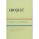 Croquet: An Annotated Bibliography from the Rendell Rhoades Croquet Collection