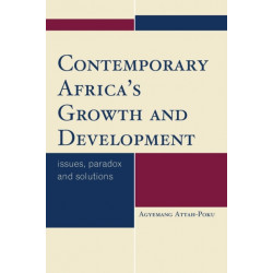 Contemporary Africa's Growth and Development: Issues, Paradox and Solutions