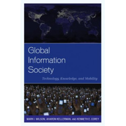 Global Information Society: Technology, Knowledge, and Mobility