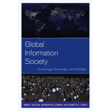 Global Information Society: Technology, Knowledge, and Mobility