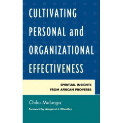 Cultivating Personal and Organizational Effectiveness: Spiritual Insights from African Proverbs