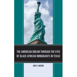 The American Dream Through the Eyes of Black African Immigrants in Texas