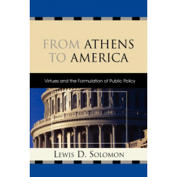 From Athens to America: Virtues and the Formulation of Public Policy