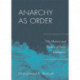 Anarchy as Order: The History and Future of Civic Humanity