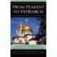 From Peasant to Patriarch: Account of the Birth, Upbringing, and Life of His Holiness Nikon, Patriarch of Moscow and All Russia