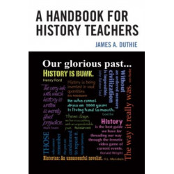 A Handbook for History Teachers