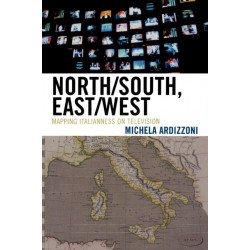 North/South, East/West: Mapping Italianness on Television