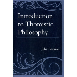 Introduction to Thomistic Philosophy