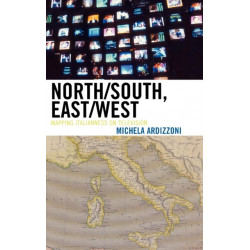 North/South, East/West: Mapping Italianness on Television