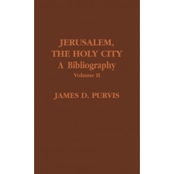 Jerusalem, the Holy City: A Bibliography, Volume II