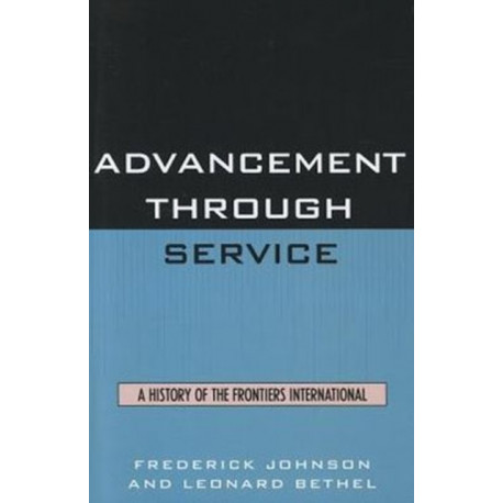 Advancement Through Service: A History of the Frontiers International