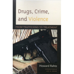 Drugs, Crime and Violence: From Trafficking to Treatment