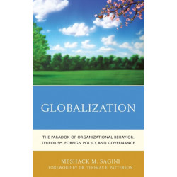 Globalization: The Paradox of Organizational Behavior: Terrorism, Foreign Policy, and Governance
