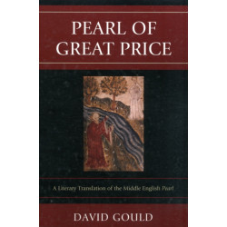 Pearl of Great Price: A Literary Translation of the Middle English Pearl