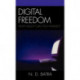 Digital Freedom: How Much Can You Handle?