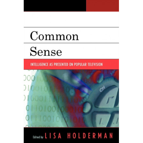 Common Sense: Intelligence as Presented on Popular Television