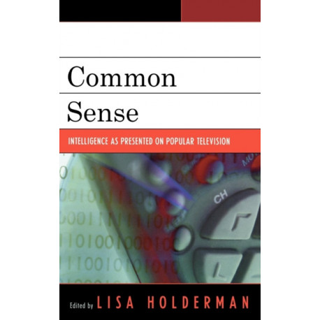 Common Sense: Intelligence as Presented on Popular Television