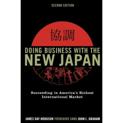 Doing Business with the New Japan: Succeeding in America's Richest International Market