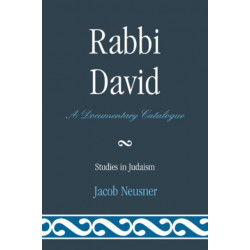 Rabbi David: A Documentary Catalogue