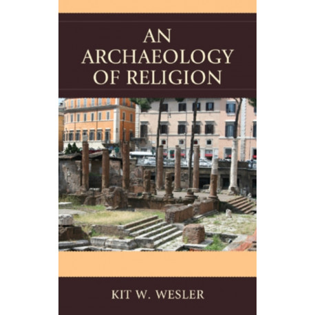 An Archaeology of Religion