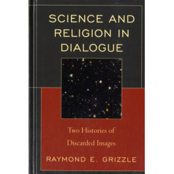 Science and Religion in Dialogue: Two Histories of Discarded Images