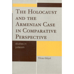 The Holocaust and the Armenian Case in Comparative Perspective