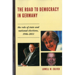 The Road to Democracy in Germany: The Role of State and National Elections, 1946-2011