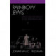 Rainbow Jews: Jewish and Gay Identity in the Performing Arts