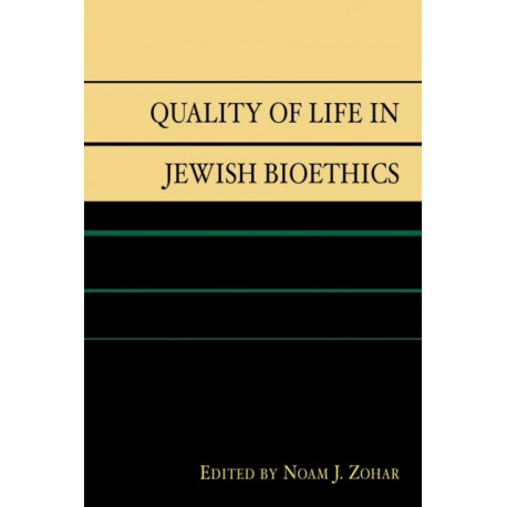 Quality of Life in Jewish Bioethics