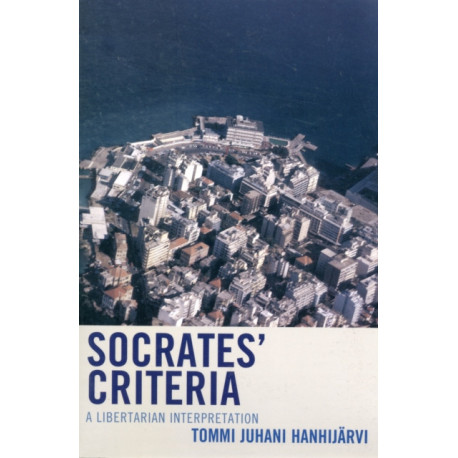 Socrates' Criteria: A Libertarian Interpretation
