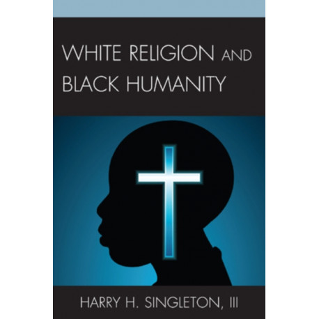 White Religion and Black Humanity