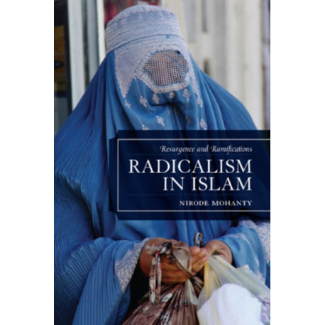 Radicalism in Islam: Resurgence and Ramifications