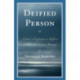 Deified Person: A Study of Deification in Relation to Person and Christian Becoming