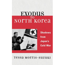 Exodus to North Korea: Shadows from Japan's Cold War