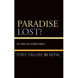 Paradise Lost?: State Failure in Nepal