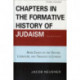 Chapters in the Formative History of Judaism: Seventh Series: More Essays on the History, Literature, and Theology of Judaism