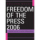 Freedom of the Press 2006: A Global Survey of Media Independence