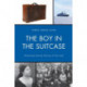 The Boy in the Suitcase: Holocaust Family Stories of Survival