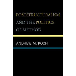 Poststructuralism and the Politics of Method