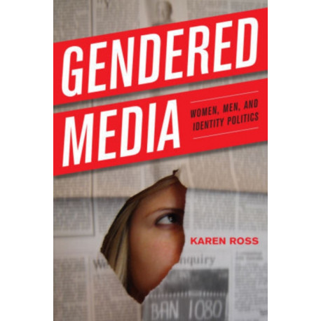 Gendered Media: Women, Men, and Identity Politics