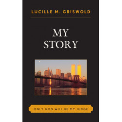 My Story: Only God Will be my Judge