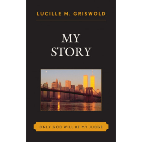 My Story: Only God Will be my Judge