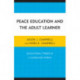 Peace Education and the Adult Learner: Educational Trends in a Globalized World