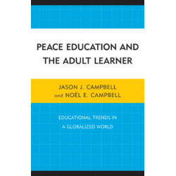 Peace Education and the Adult Learner: Educational Trends in a Globalized World