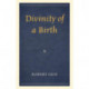 Divinity of a Birth