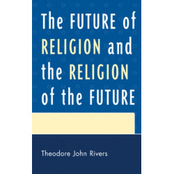 The Future of Religion and the Religion of the Future