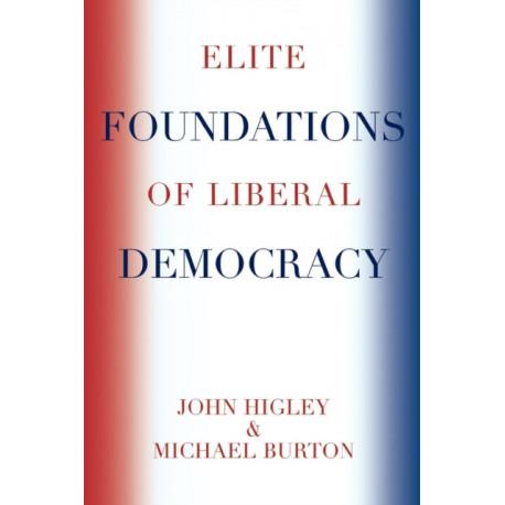Elite Foundations of Liberal Democracy